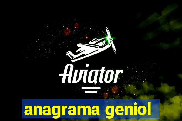 anagrama geniol